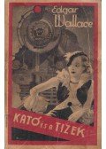 Edgar Wallace - Kató és a tizek