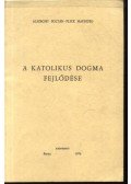 Alszeghy Zoltán,Maurizio, Flick - A katolikus dogma fejlődése