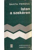 Sánta Ferenc - Isten a szekéren