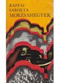 Raffai Sarolta - Morzsahegyek