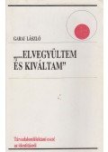 Garai László - ''...Elvegyültem és kiváltam''