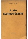 Perlaky Lajos - A ma életművészete