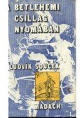 Soucek, Ludvik - A betlehemi csillag nyomában