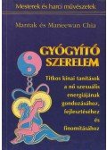 Maneewan Chia,Mantak Chia - Gyógyító szerelem