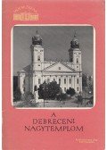 Balogh István - A Debreceni Nagytemplom