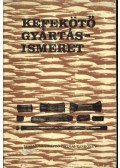 Sebestyén Zoltán - Kefekötő gyártásismeret