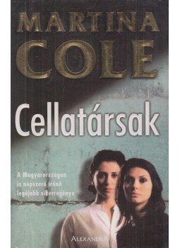 Martina Cole - Cellatársak, Pécs 1999 antikvár könyv