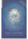 Melchizedek, Drunvalo - Élet a szívben