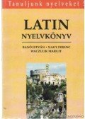 Banó István,Nagy Ferenc,Waczulik Margit - Latin nyelvkönyv