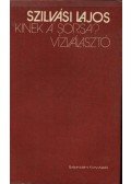 Szilvási Lajos - Kinek a sorsa? / Vízválasztó