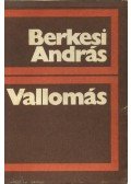 Berkesi András - Vallomás