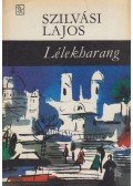 Szilvási Lajos - Lélekharang