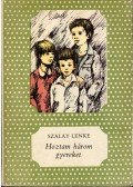 Szalay Lenke - Hoztam három gyereket