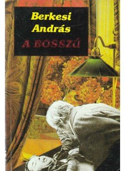 Berkesi András - A bosszú Berkesi András - A bosszú, Budapest 1991 antikvár könyv