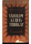 Gellért Vilmos - Vádolom az írástudókat