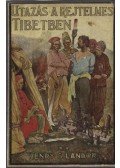 Landor, Henry S. - Utazás a rejtelmes Tibetben
