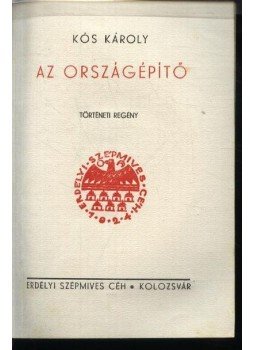 Kós Károly - Az országépítő Kós Károly - Az országépítő, Kolozsvár 0 antikvár könyv