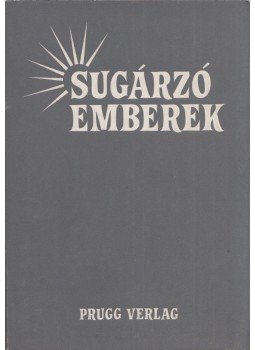 Marosi László - Sugárzó emberek Marosi László - Sugárzó emberek, Eisenstadt 1981 antikvár könyv