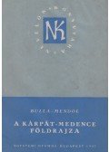 Bulla Béla - Mendöl Tibor - A Kárpát-medence földrajza