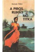 Kulcsár Ödön - A piros ruhás nő titka