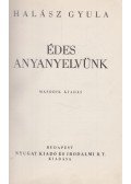 Halász Gyula - Édes anyanyelvünk