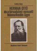 Erdődy Gábor - Herman Ottó és a társadalmi-nemzeti felemelkedés ügye