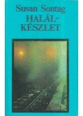Sontag, Susan - Halálkészlet