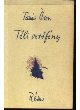 Tamási Áron - Téli verőfény Tamási Áron - Téli verőfény, Budapest 1943 antikvár könyv