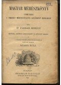 Farkas Mihály - Magyar méhészkönyv; Gyakorlati útmutatás a szederfa- és selyemhernyó tenyésztésre