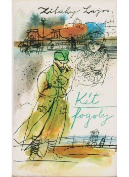 Zilahy Lajos - Két fogoly Zilahy Lajos - Két fogoly, Debrecen 1981 antikvár könyv