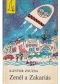Kántor Zsuzsa - Zenél a Zakariás