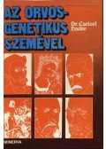 Dr. Czeizel Endre - Az orvos-genetikus szemével