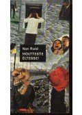 Nat Roid - Holtteste éltesse!