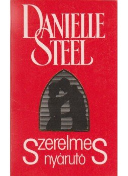 Danielle Steel - Szerelmes nyárutó Danielle Steel - Szerelmes nyárutó, Budapest 1993 antikvár könyv