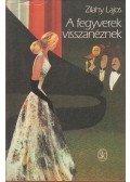 Zilahy Lajos - A fegyverek visszanéznek