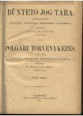Németh Péter - Dr. Glücklich Emil (szerk.) - Büntető jog tára, Polgári törvénykezés XXXIV. kötet (1897. év)