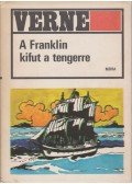 Jules Verne - A Franklin kifut a tengerre