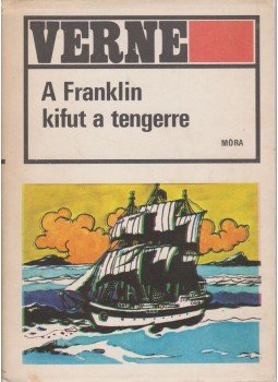 Jules Verne - A Franklin kifut a tengerre Jules Verne - A Franklin kifut a tengerre, Budapest 1977 antikvár könyv