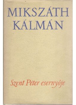 Mikszáth Kálmán - Szent Péter esernyője Mikszáth Kálmán - Szent Péter esernyője, Budapest 1962 antikvár könyv