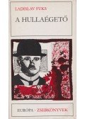 Fuks, Ladislav - A hullaégető