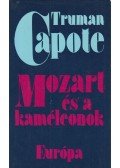 Truman Capote - Mozart és a kaméleonok