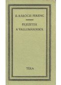 II. Rákóczi Ferenc - Fejezetek a vallomásokból