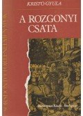 Kristó Gyula - A rozgonyi csata