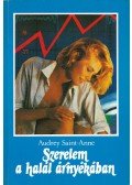 Saint-Anne,Audrey - Szerelem a halál árnyékában