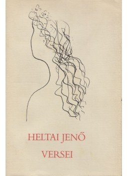 Heltai Jenő - Heltai Jenő versei Heltai Jenő - Heltai Jenő versei, Budapest 1983 antikvár könyv