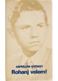 Asperján György - Rohanj velem!