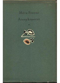 Móra Ferenc - Aranykoporsó Móra Ferenc - Aranykoporsó, Budapest 1961 antikvár könyv