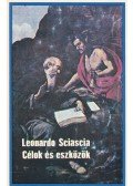 Sciascia, Leonardo - Célok és eszközök