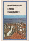 Erich Maria Remarque - Éjszaka Lisszabonban
