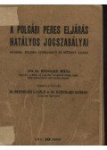 Dr. Beernhard László,Dr. Bernhard György - A polgári peres eljárás hatályos jogszabályai